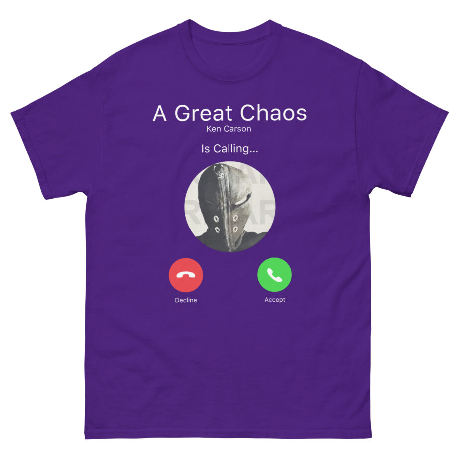 A Great Chaos is Calling Unisex classic tee