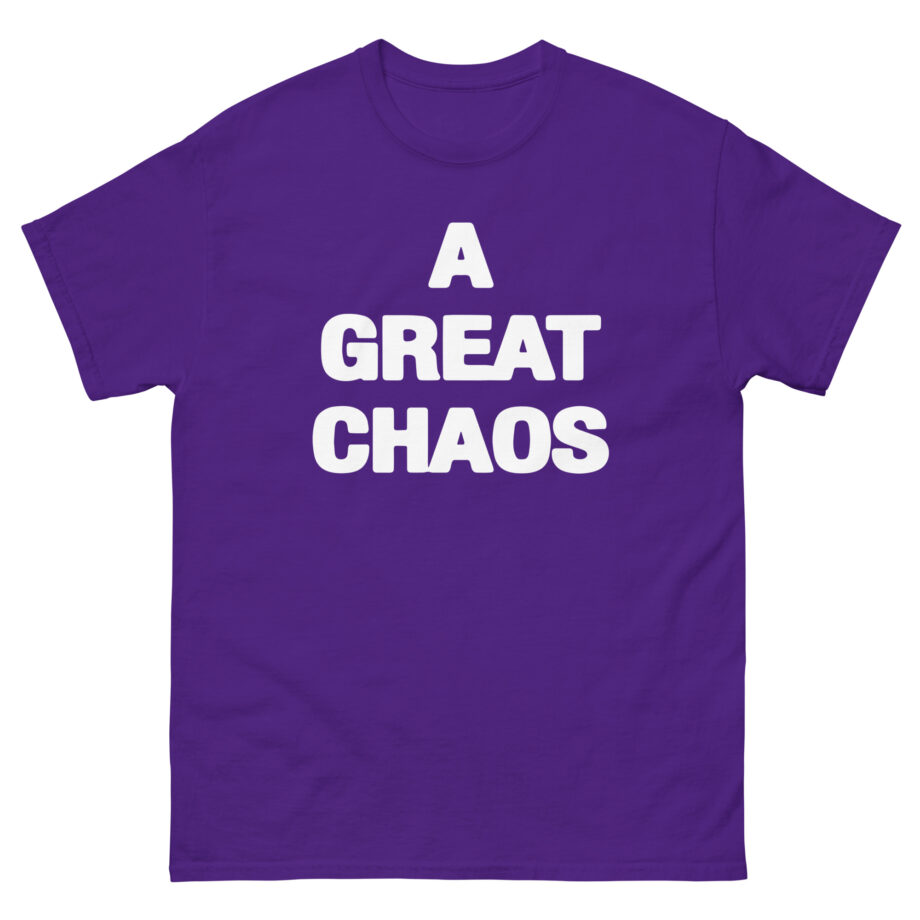 A Great Chaos Unisex classic tee