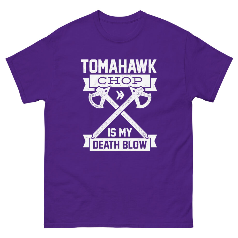 Anthony Padilla Tomahawk Chop is My Death Blow Unisex classic tee