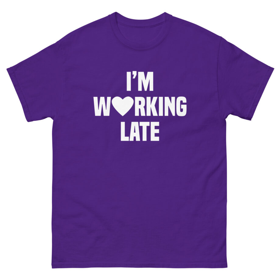 Short N' Sweet I'm Working Late Unisex classic tee
