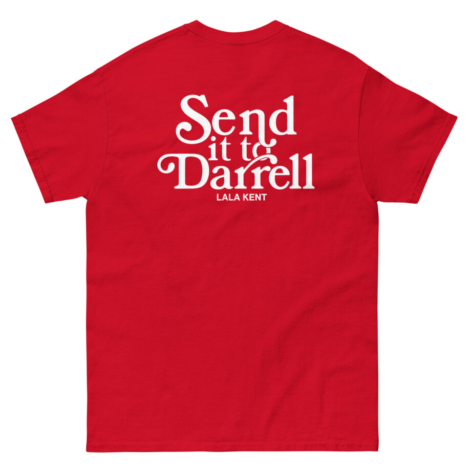 Lala Kent Send It to Darrell Unisex classic tee