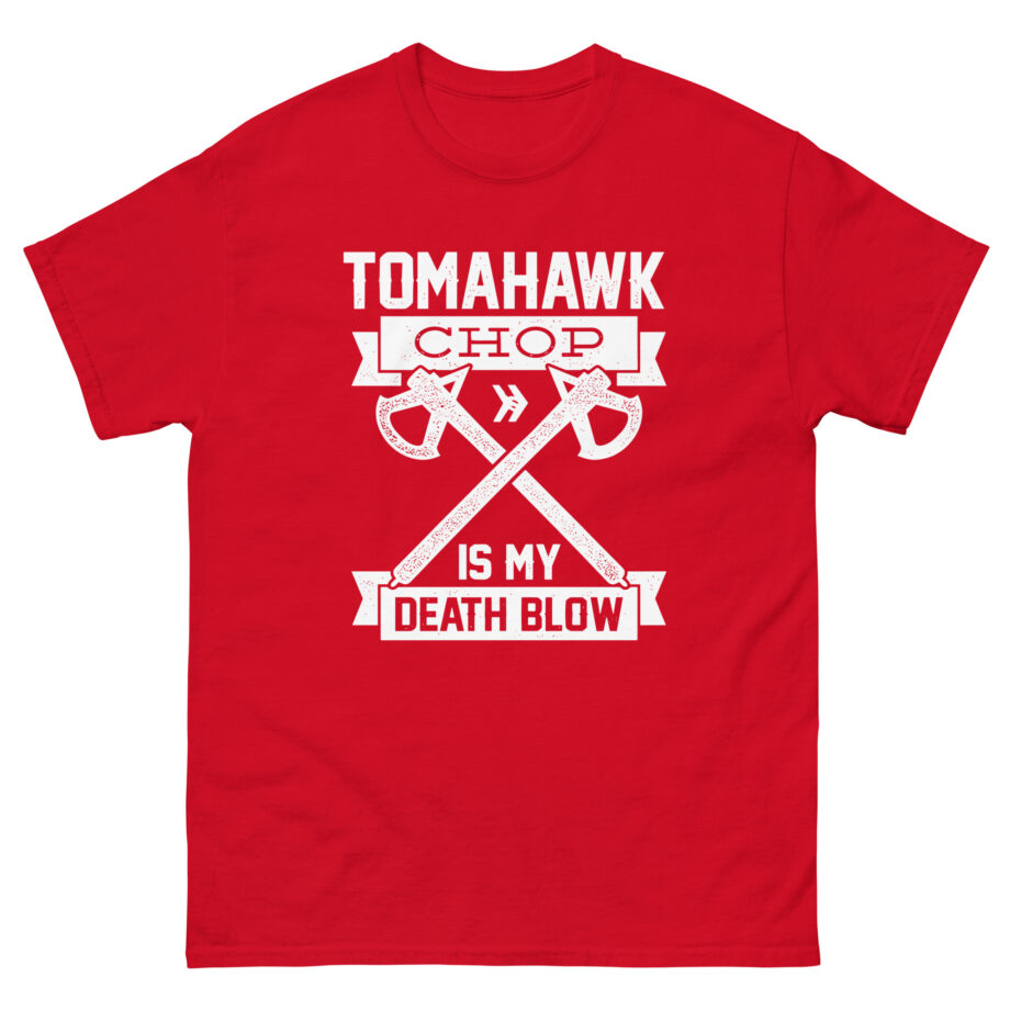 Anthony Padilla Tomahawk Chop is My Death Blow Unisex classic tee