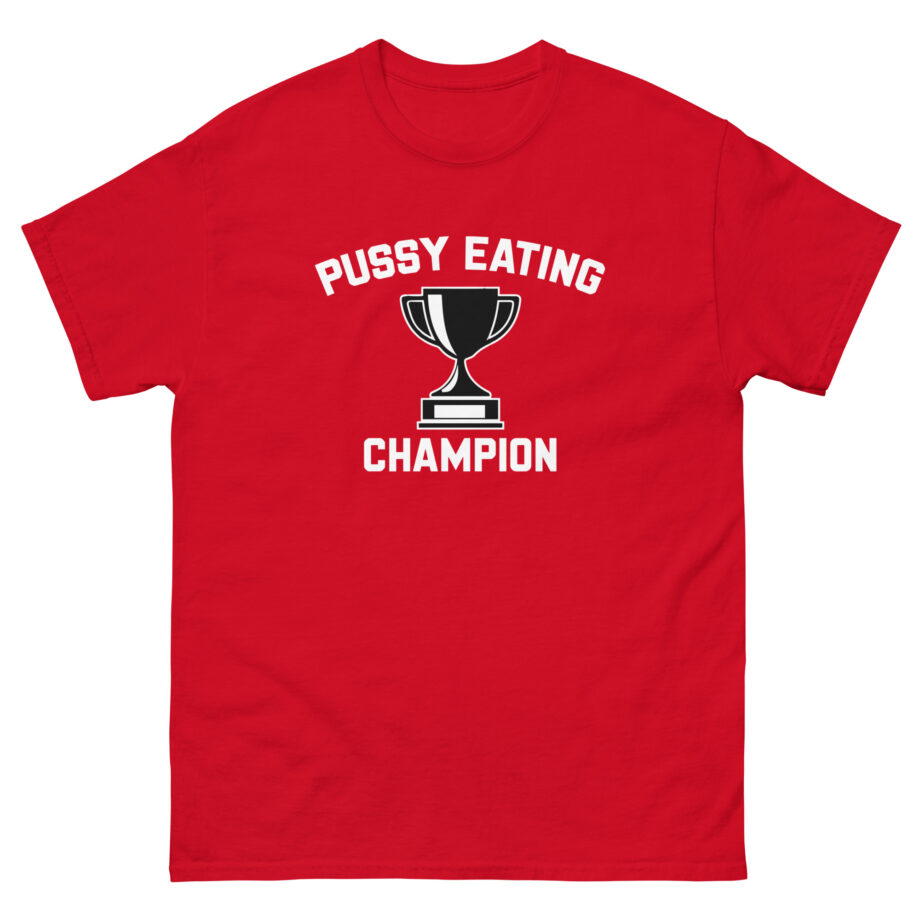 Danny Duncan Pussy Eating Champion Unisex classic tee