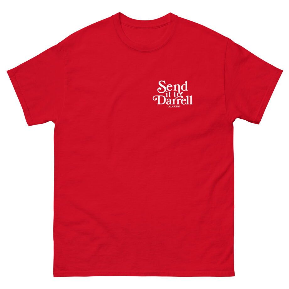 Lala Kent Send It to Darrell Unisex classic tee