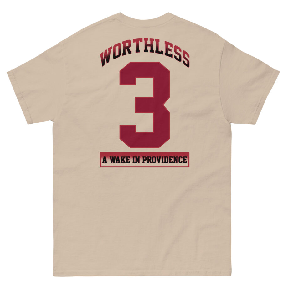 A Wake in Providence Wortaless Unisex classic tee