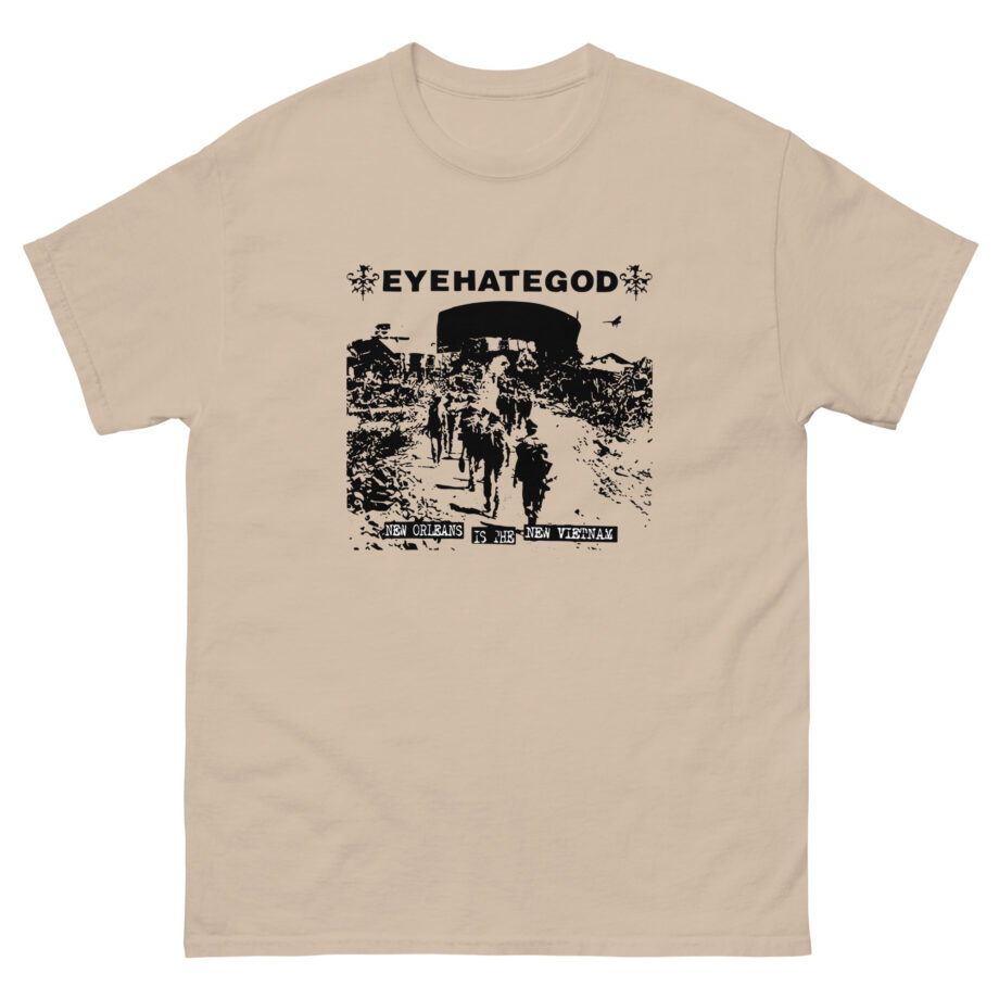 Eyehategod New Orleans is the New Vietnam Unisex classic tee