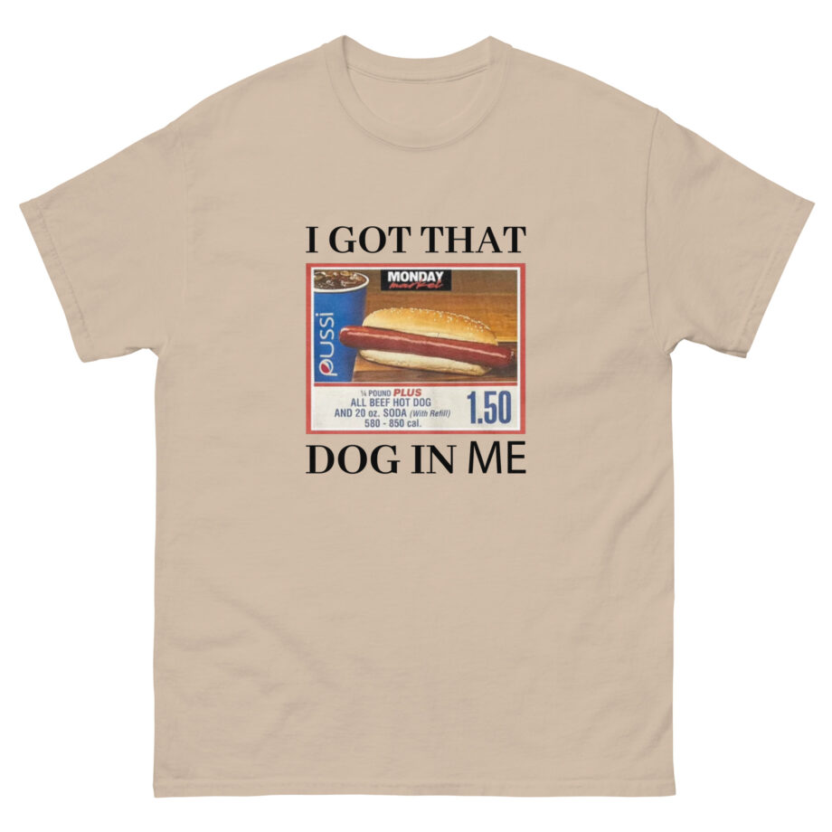 Danny Duncan I Got That Dog in Me Unisex classic tee
