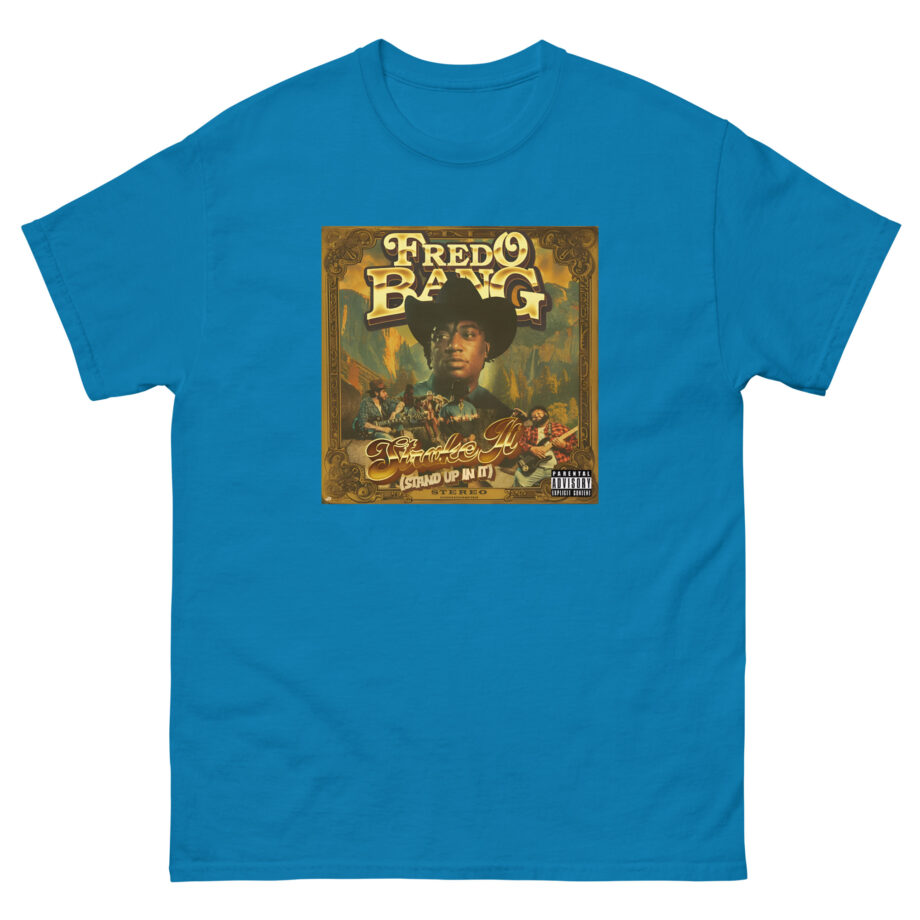Fredo Bang Stroke It Unisex classic tee