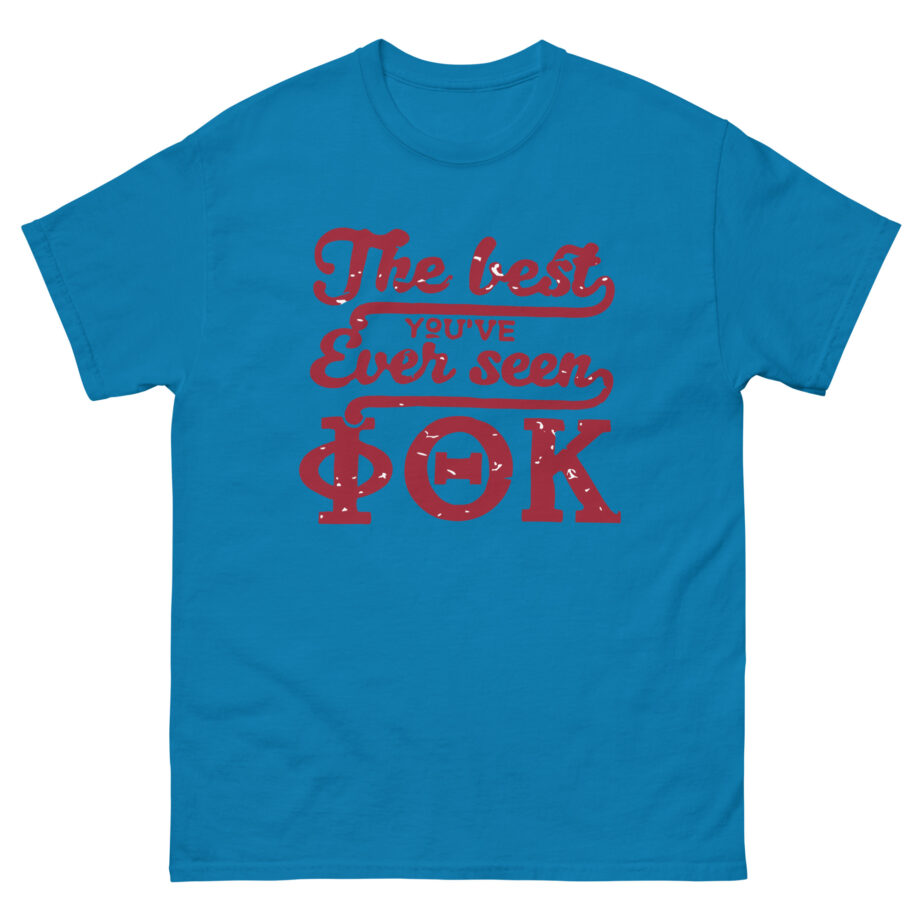 The Best You've Ever Seen Ptk Unisex classic tee