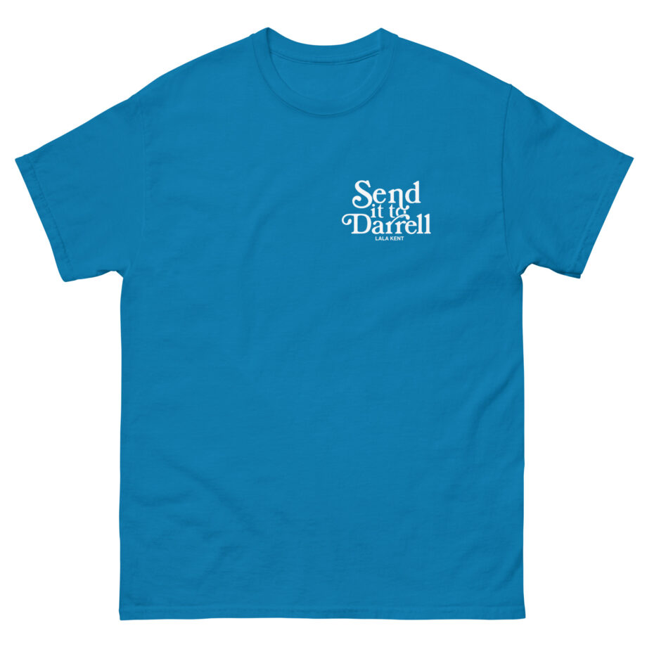 Lala Kent Send It to Darrell Unisex classic tee