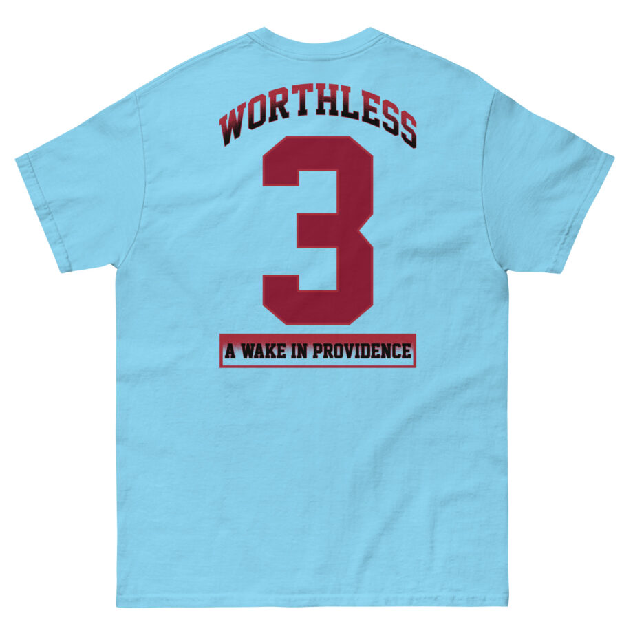 A Wake in Providence Wortaless Unisex classic tee