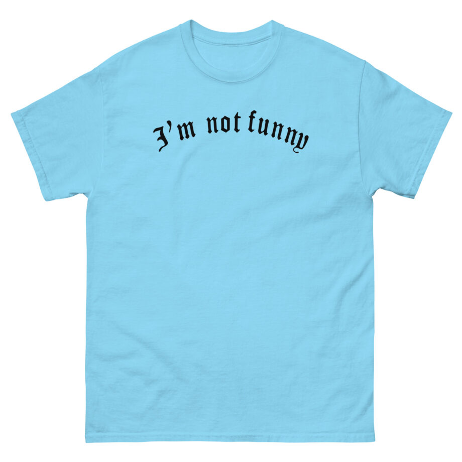 Brooke Monk I’m Not Funny Unisex classic tee
