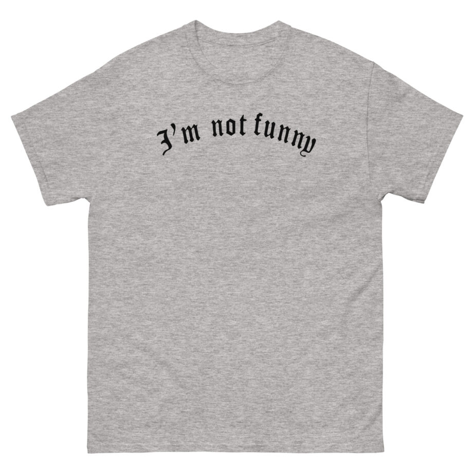 Brooke Monk I’m Not Funny Unisex classic tee