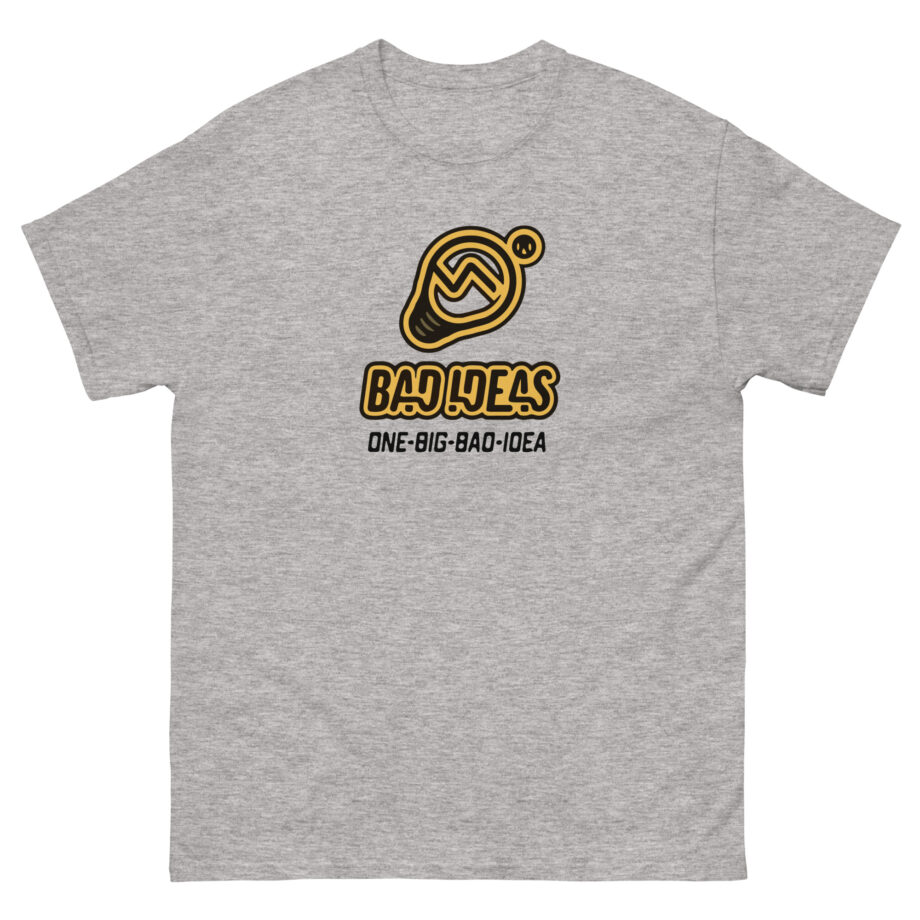 Bad Ideas Unisex classic tee