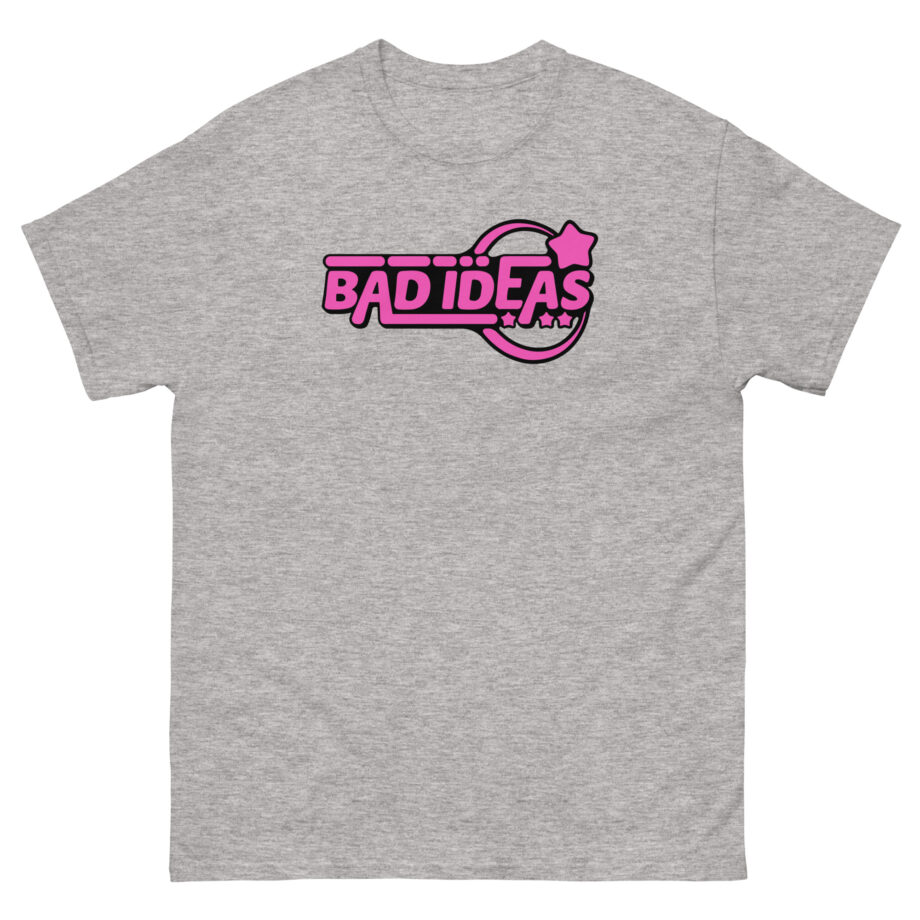 Bad Ideas Unisex classic tee