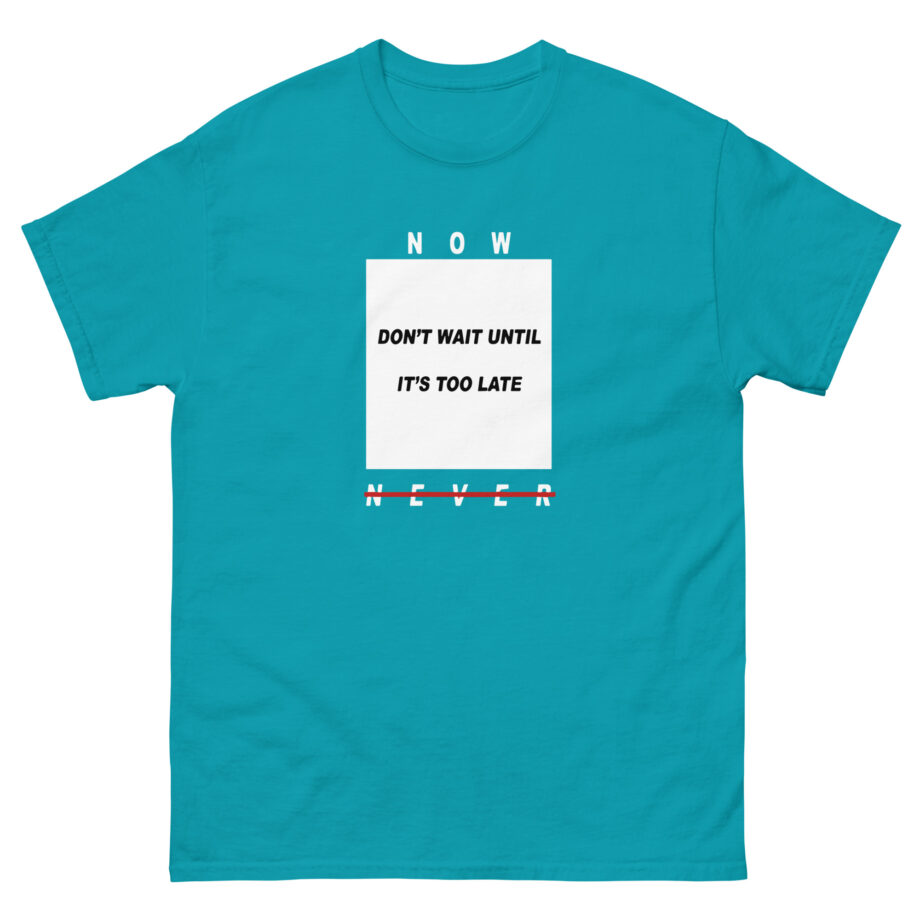 Colby Brock Now Don't Wait Until It's Too Late Never Unisex classic tee