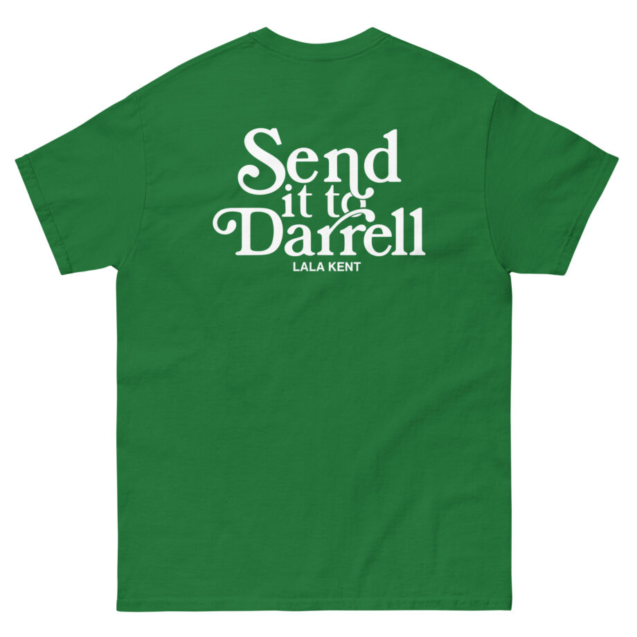 Lala Kent Send It to Darrell Unisex classic tee