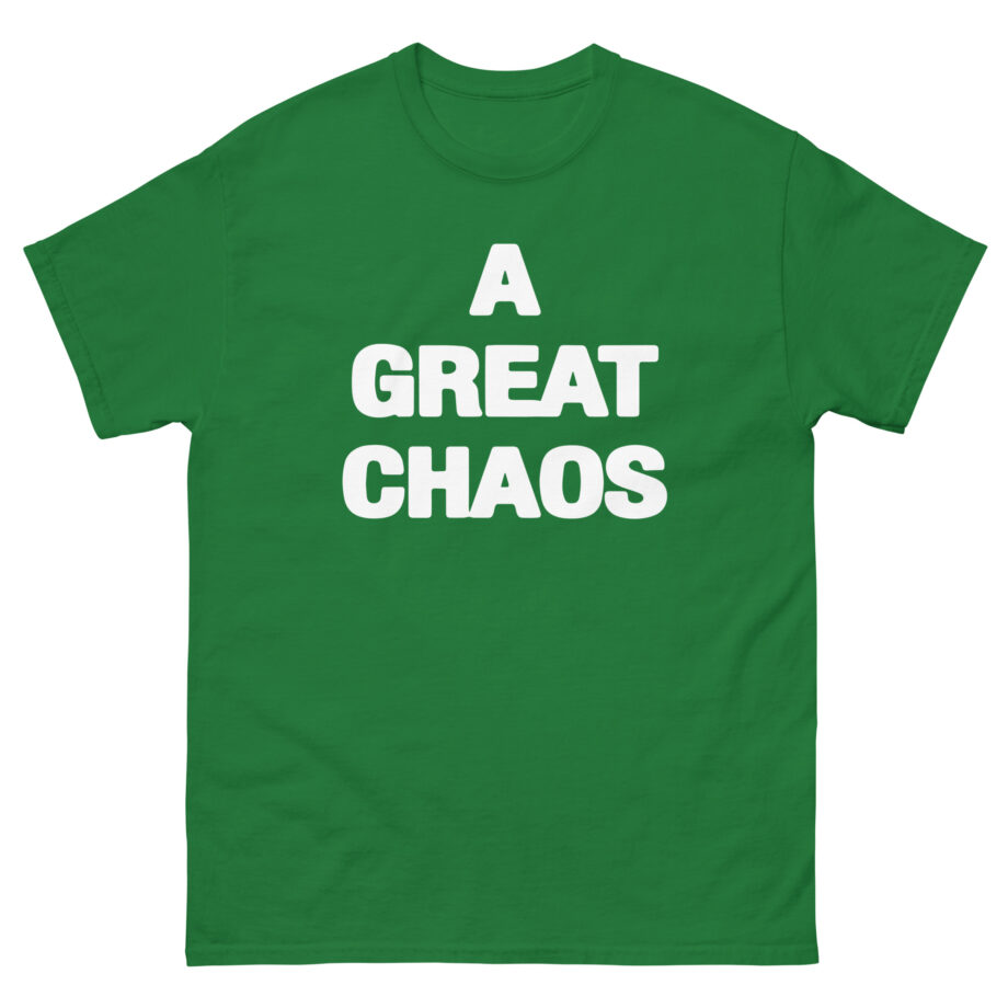 A Great Chaos Unisex classic tee