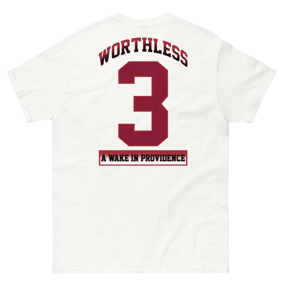 A Wake in Providence Wortaless Unisex classic tee