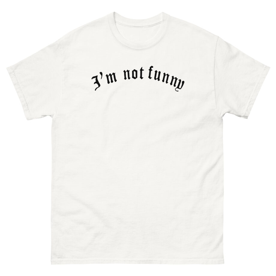 Brooke Monk I’m Not Funny Unisex classic tee