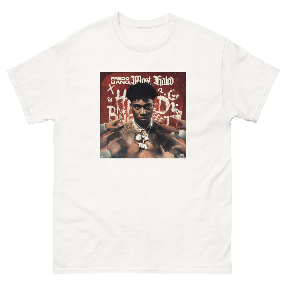 Fredo Bang Most Hated Unisex classic tee
