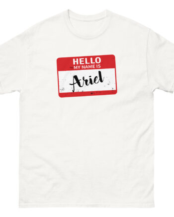 Hello My Name is Ariel Unisex classic tee