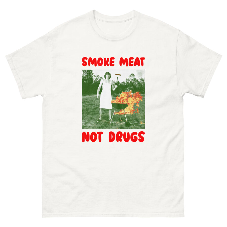 Danny Duncan Smoke Meat Not Drugs Unisex classic tee