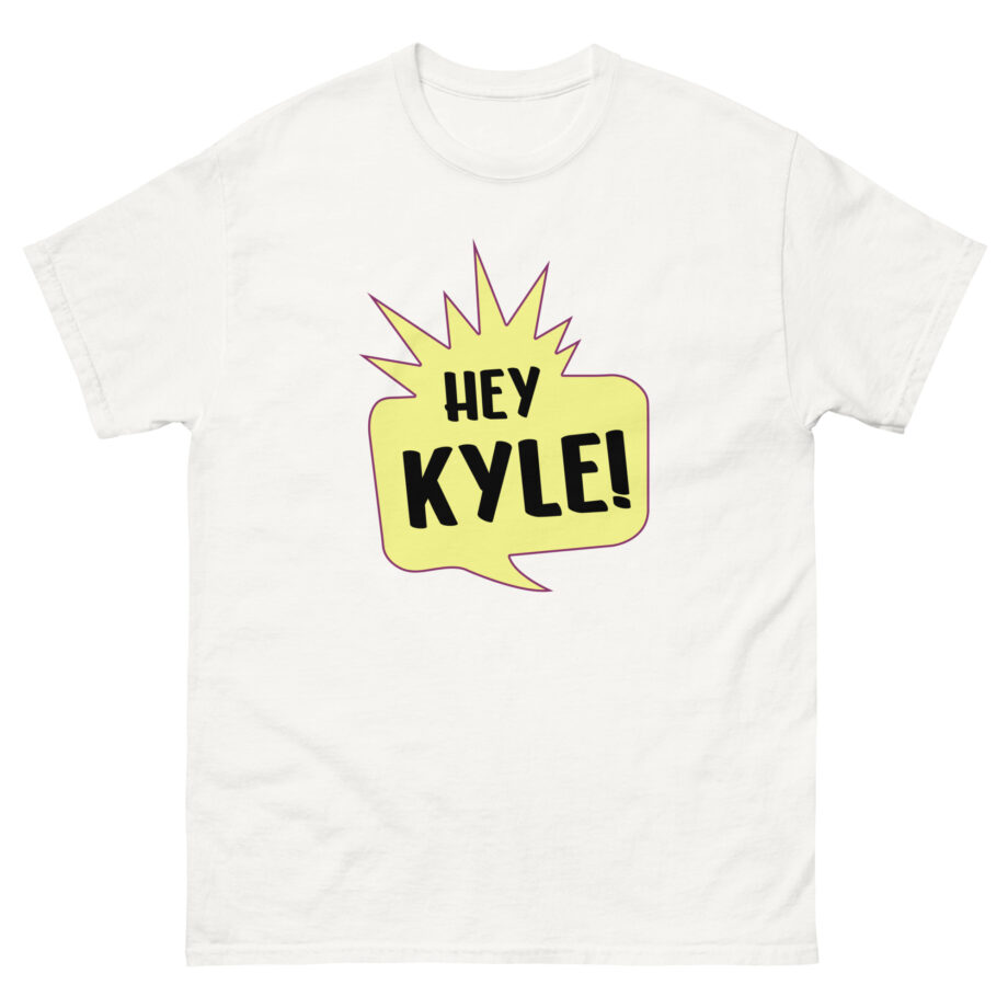 Hey Kyle Unisex classic tee