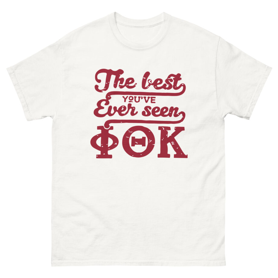 The Best You've Ever Seen Ptk Unisex classic tee