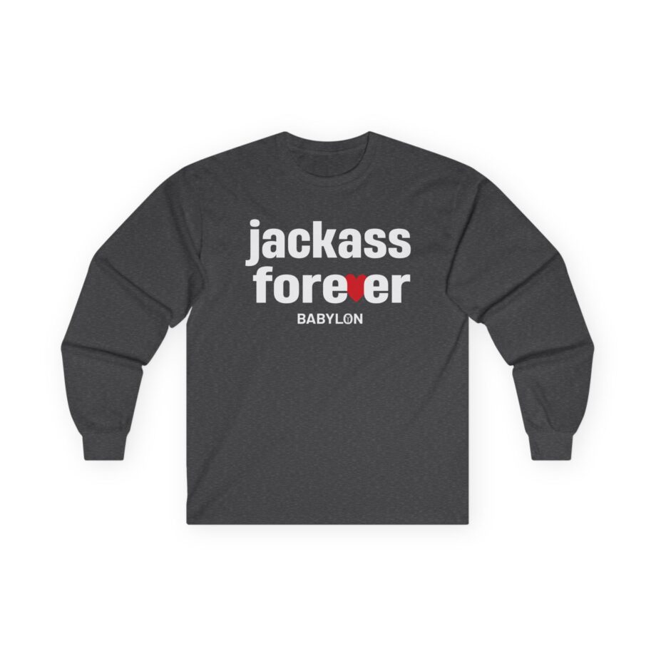 Jackass Forever  Babylon Unisex Ultra Cotton Long Sleeve Tee