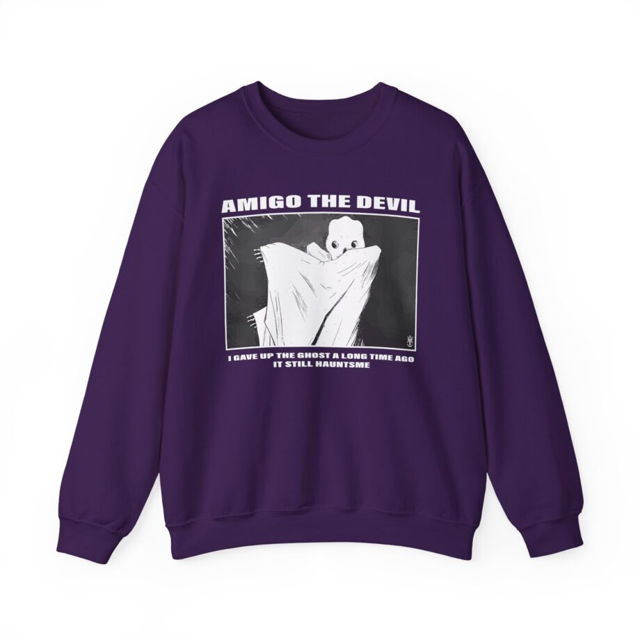 Amigo the Devil I Gave Up the Ghost a Long Time Ago It Still Haunts Me Unisex Heavy Blend Crewneck Sweatshirt