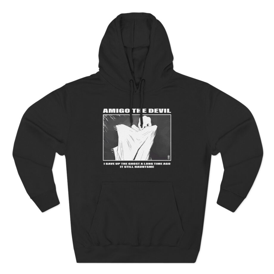 Amigo the Devil I Gave Up the Ghost a Long Time Ago It Still Haunts Me Three-Panel Fleece Hoodie