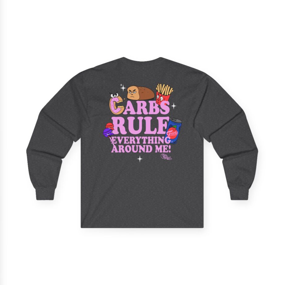 Method Man Carbs Rule Everything Around Me Unisex Ultra Cotton Long Sleeve Tee