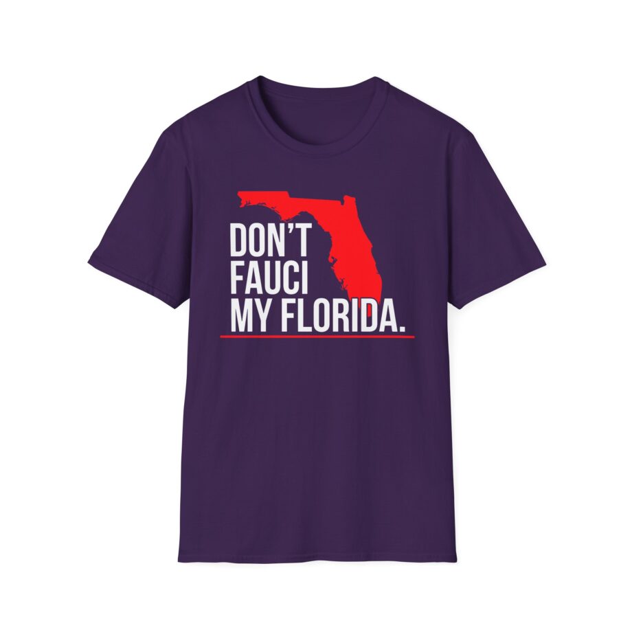 Ron Desantis Dont Fauci My Florida Unisex Softstyle T-shirt