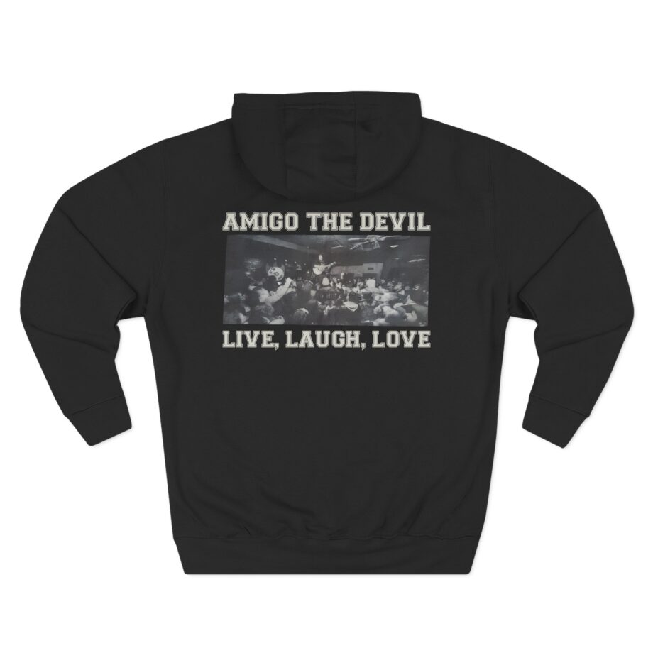 Amigo the Devil Live, Laugh, Love Three-Panel Fleece Hoodie