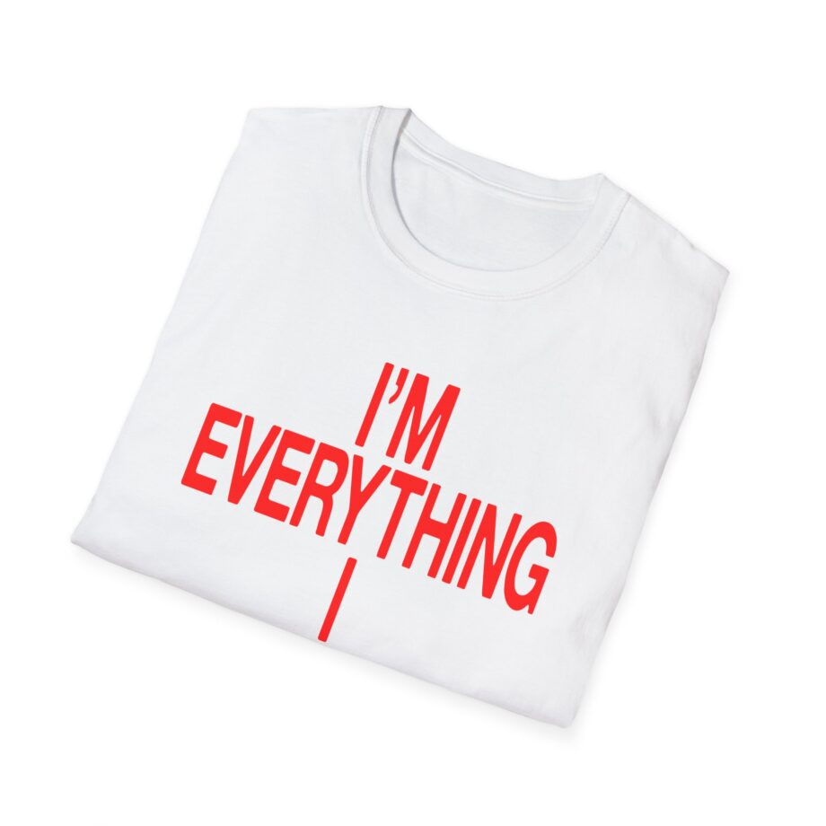 JT Im Everything Unisex Softstyle T-Shirt