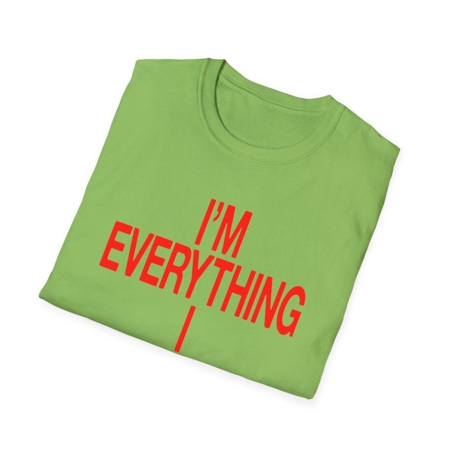 JT Im Everything Unisex Softstyle T-Shirt