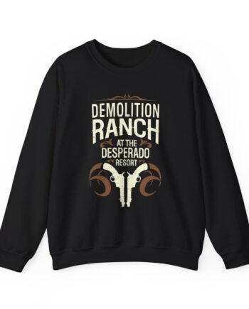 Demolition Ranch at the Desperado Resort Unisex Heavy Blend Crewneck Sweatshirt