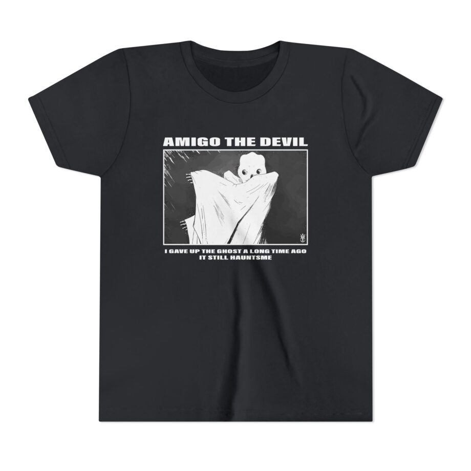 Amigo the Devil I Gave Up the Ghost a Long Time Ago It Still Haunts Me Youth Short Sleeve Tee