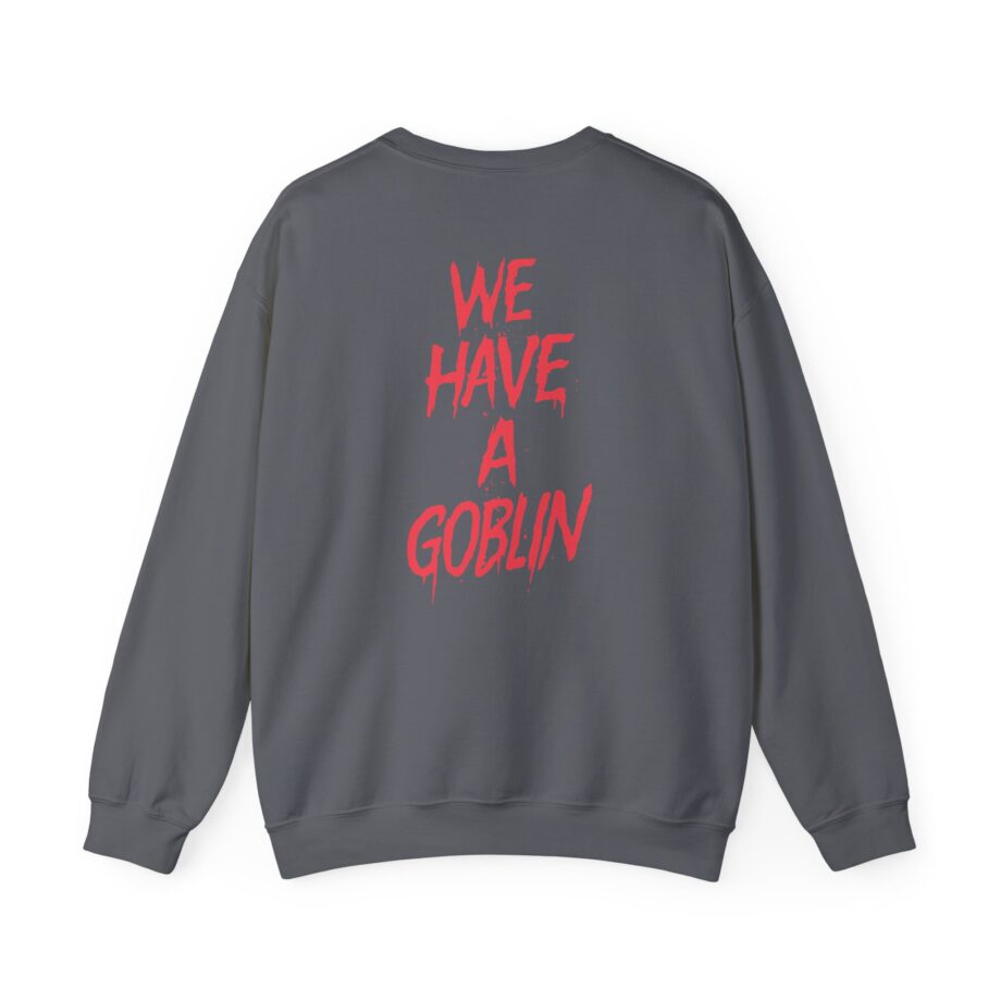 Nekrogoblikon We Have a Goblin Unisex Heavy Blend Crewneck Sweatshirt