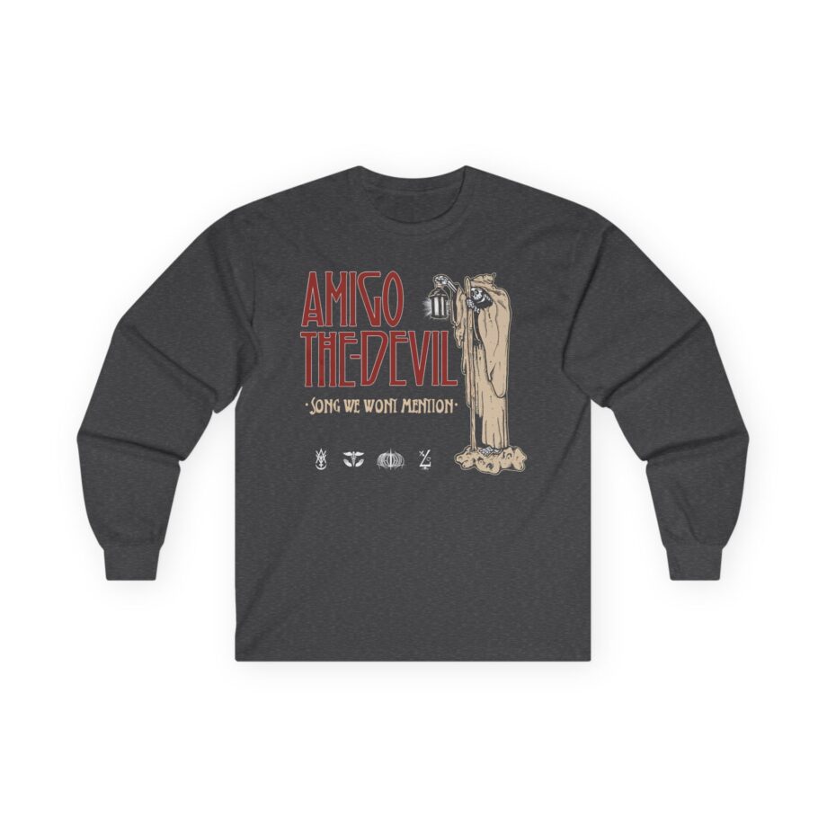 Amigo the Devil I Gave Up the Ghost a Long Time Ago It Still Haunts Me Unisex Ultra Cotton Long Sleeve Tee