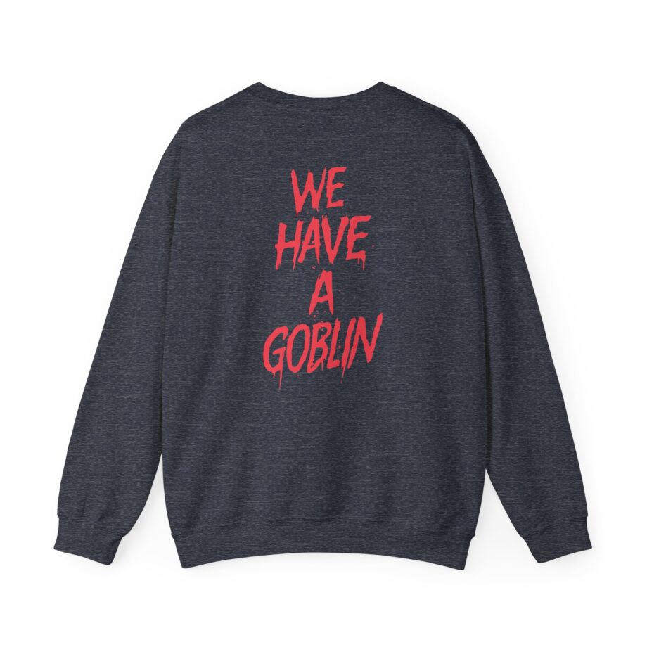 Nekrogoblikon We Have a Goblin Unisex Heavy Blend Crewneck Sweatshirt
