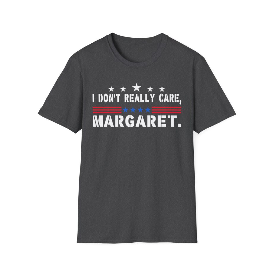 J D Vance I Don’t Really Care Margaret Unisex Softstyle T-Shirt