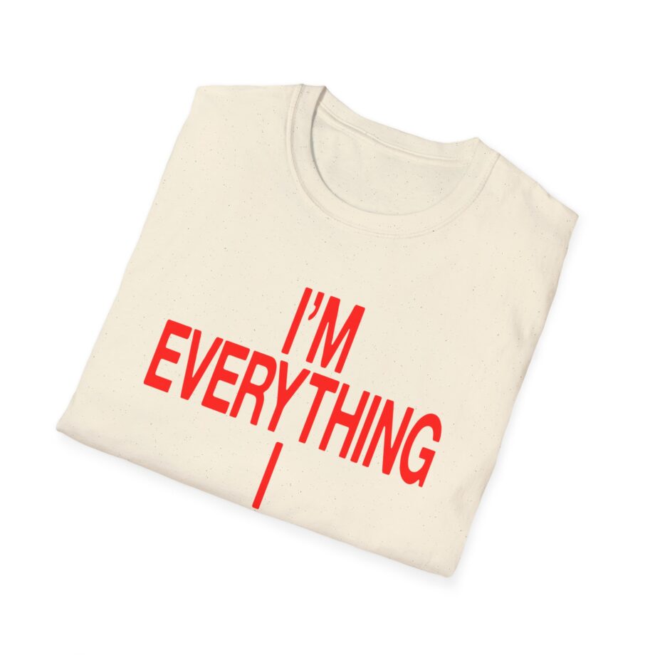 JT Im Everything Unisex Softstyle T-Shirt