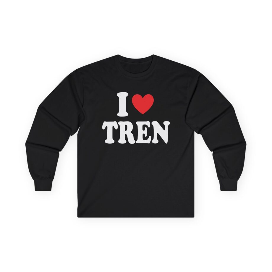I Love Tren Unisex Ultra Cotton Long Sleeve Tee