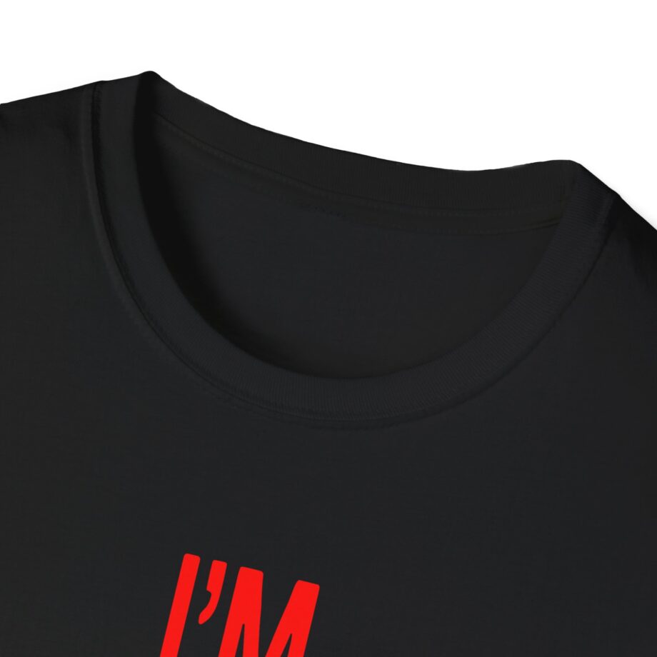 JT Im Everything Unisex Softstyle T-Shirt