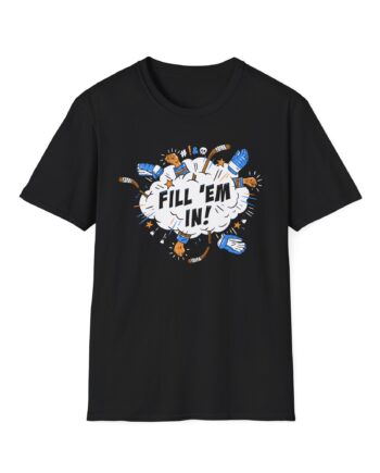 Shoresy Fill 'em in Unisex Softstyle T-shirt