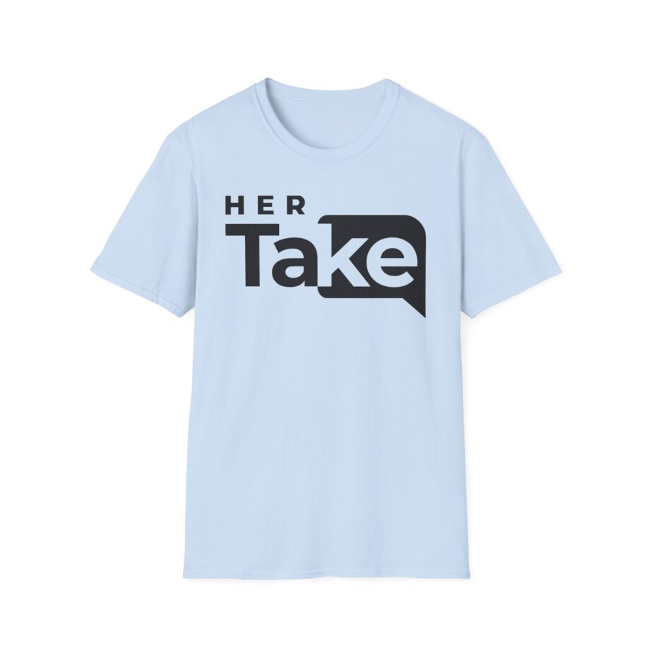 Valuetainment Her Take Unisex Softstyle T-shirt
