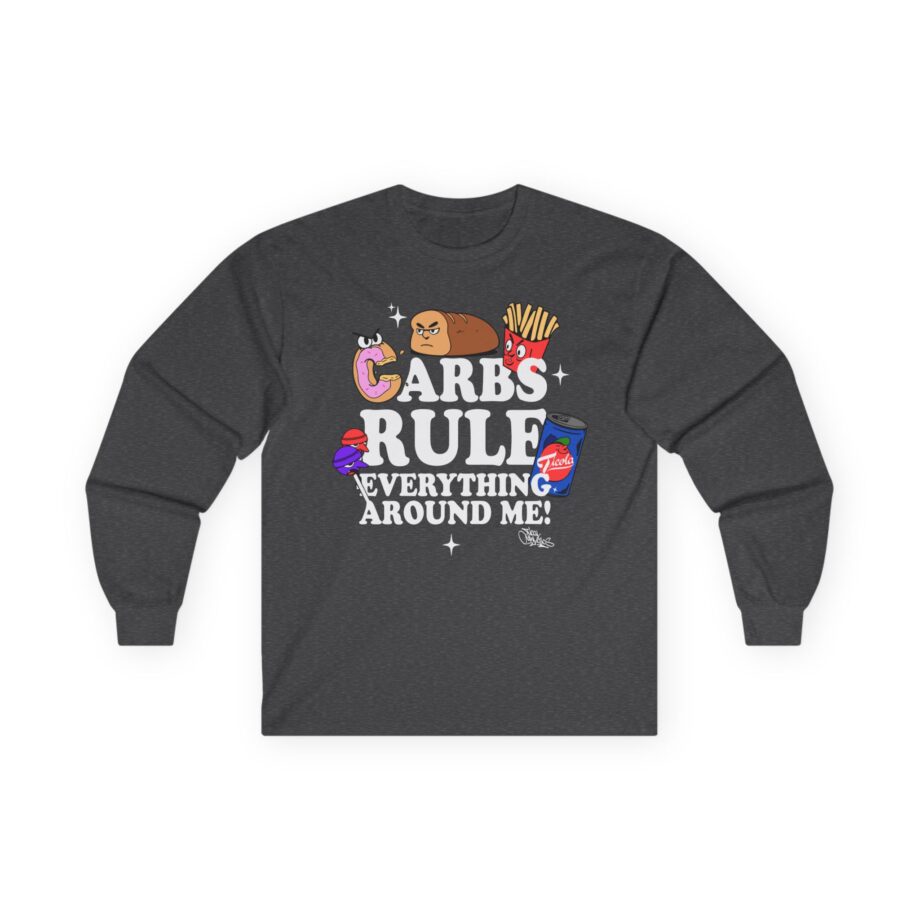 Method Man Carbs Rule Everything Around Me Unisex Ultra Cotton Long Sleeve Tee