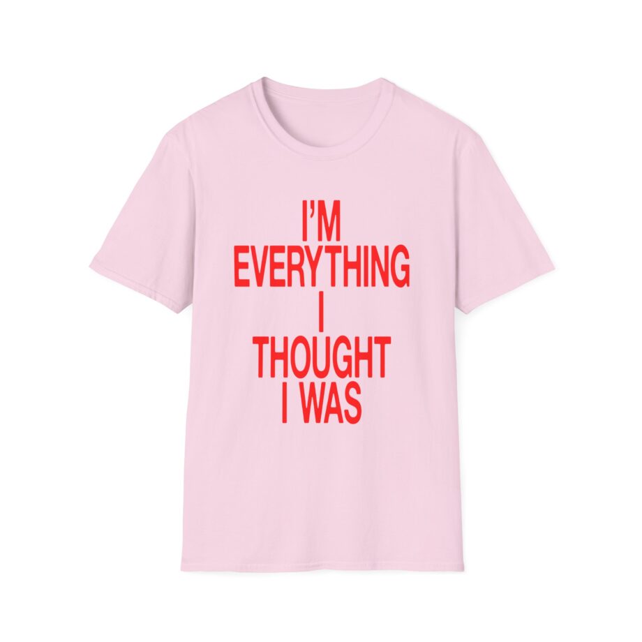 JT Im Everything Unisex Softstyle T-Shirt